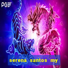 serena santos my pervy family